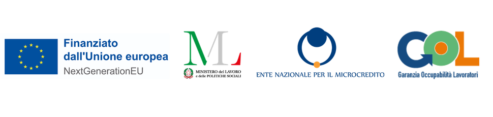 Finanziato dall'Unione europea NextGenerationEU - Ministero del Lavoro e delle Politiche Sociali - Ente Nazionale per il Microcredito - GOL Garanzia Occupabilita dei Lavoratori